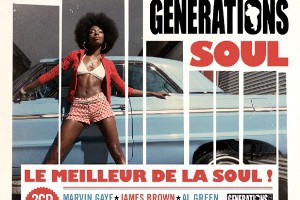 "Générations Soul" : un panorama soul-disco-funk en 36 classiques "Générations Soul" : un panorama soul-disco-funk en 36 classiques