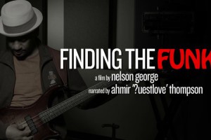 Chronique : "Finding the Funk" (documentaire, 2014) Chronique : "Finding the Funk" (documentaire, 2014)