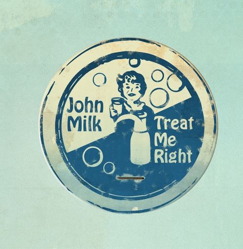 john-milk-treat-me-right